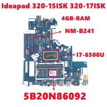 5B20N86092 Lenovo Ideapad 320-15ISK 320-17ISK Laptop Anakart DG421 DG521 DG721 NM-B241 İle I7-6500U 4GB-RAM %100 % Test Edilmiş 10