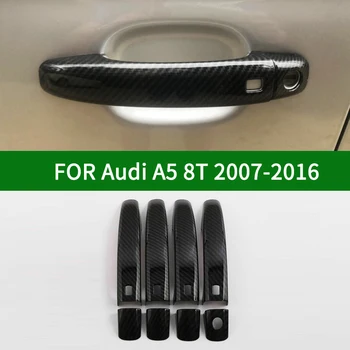Audi için A5 8T 2007-2016 karbon fiber desen araba kapı kolu trim anahtarsız 2008 2009 2010 2011 2012 2013 2014 2015 2