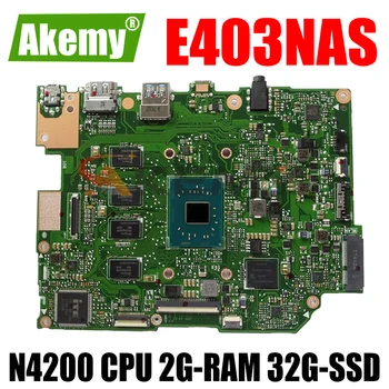 E403NAS ASUS E403NA E403N Dizüstü Bilgisayar Anakart N4200 CPU 2G-RAM 32G-SSD 3