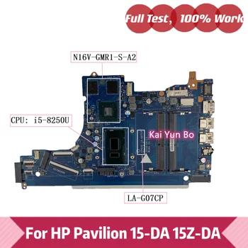 Hp Pavilion 15-DA 15Z-DA 15-da0012la 15-da0xxx 15-da0005ne Laptop Anakart ı5-8250U CPU N16V-GTR1-S-A2 20