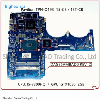 HP TPN-Q193 15-CB 15T-CB Laptop Anakart DAG75AMBAD0 İle ı5-7300HQ GTX1050 2G-GPU 100 % Çalışma 926306-601 926306-001