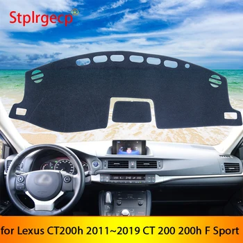 Lexus için CT200h 2011~2019 CT 200 200h F Spor Kaymaz Mat Dashboard Kapak Pad Güneşlik Dashmat Halı Aksesuarları 2013 2014