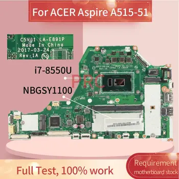 NBGSY1100 ACER Aspire A515-51 ı7-8550U Dizüstü Anakart LA-E891P SR3LC DDR4 Laptop Anakart