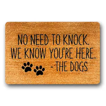 Paspasların Vurmasına Gerek Yok Burada Olduğunuzu Biliyoruz - Köpekler dokuma paspas dokuma olmayan karşılama matı 30x18 inç 7