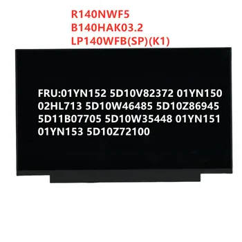 R140NWF5 B140HAK03. 2 LP140WFB(SP) (K1) LCD ekran FHD IPS Dokunmatik 14.0